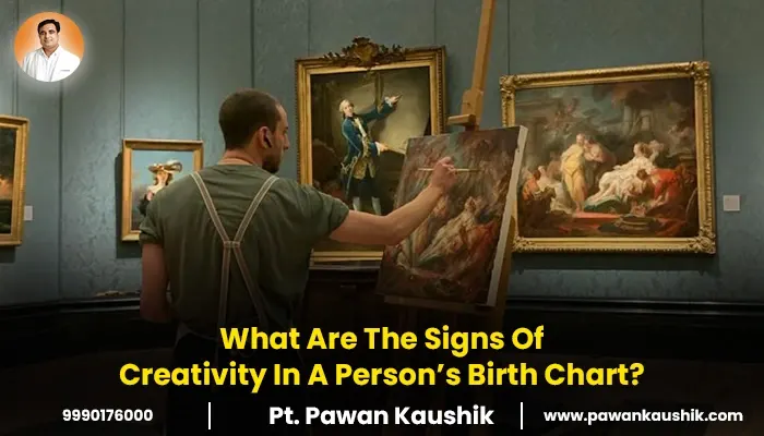 Signs Of Creativity In A Person’s Birth Chart