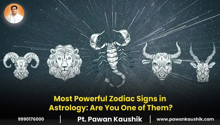 Most Powerful Zodiac Signs in Astrology: Are You One of Them?