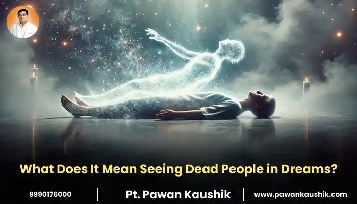 Seeing Dead People in Dreams Meaning in Astrology