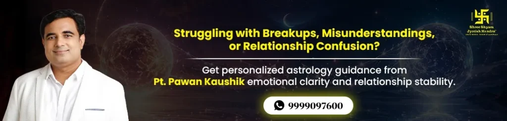 struggiling with breakups and relationship confusion cta astrologer pawan kaushik