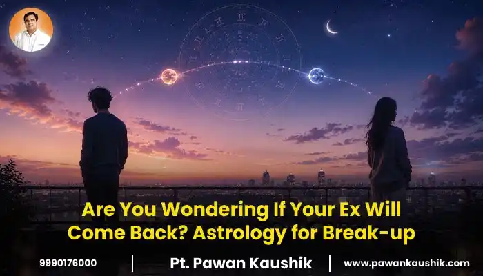 will my ex come back as per astrology blog image
