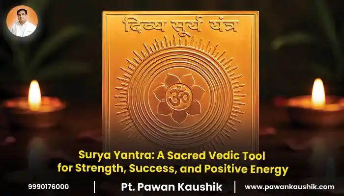 Benefits of Surya Yantra for success and positive energy