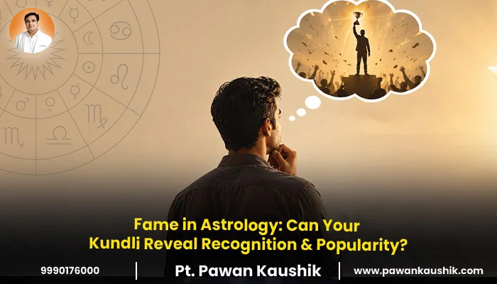 Fame in Astrology: Can Your Kundli Reveal Recognition & Popularity