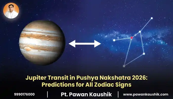 Jupiter Transit in Pushya Nakshatra 2026: Predictions for All Zodiac Signs