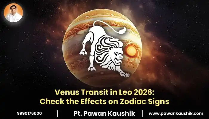 Venus Transit in Leo 2026: Check the Effects on Zodiac Signs
