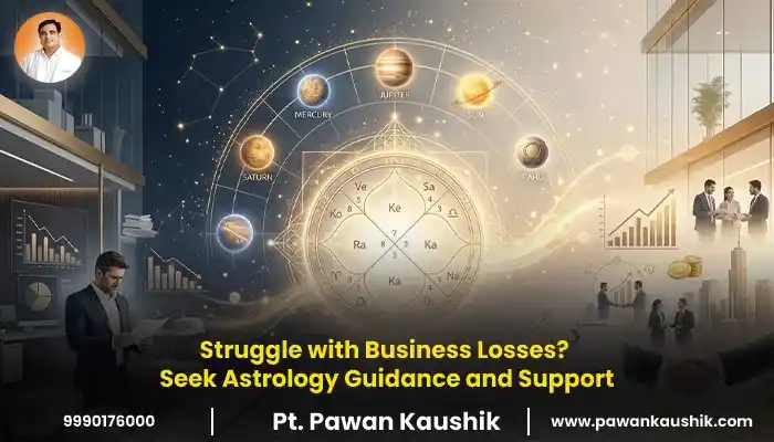 Struggle with Business Losses? Seek Astrology Guidance and Support