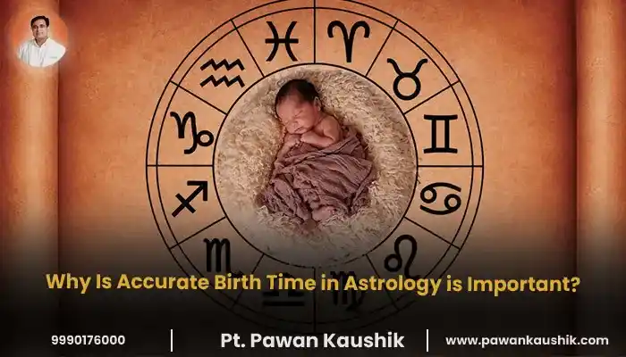 Importance of Accurate Birth Time in Astrology